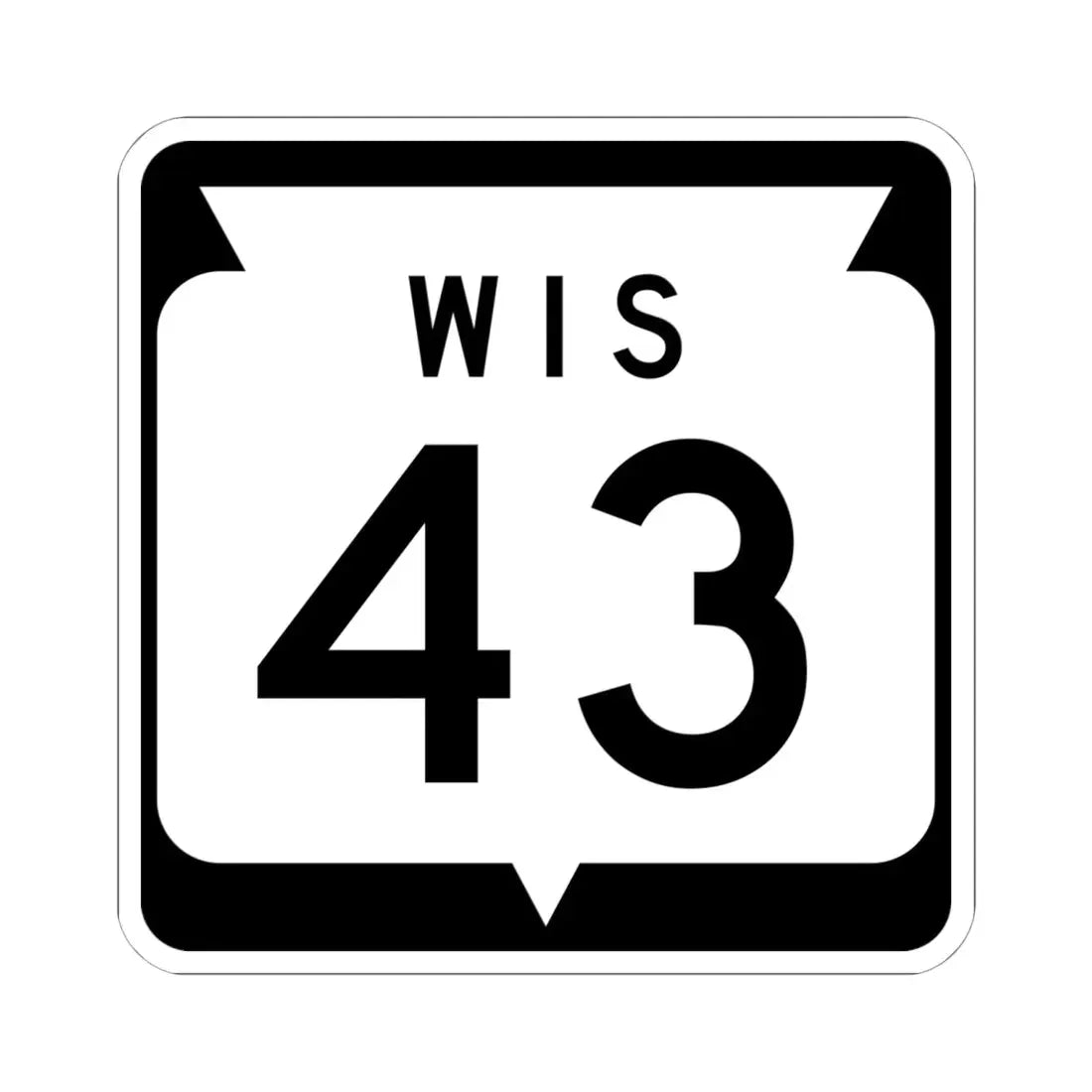WIS 43 1970 (Wisconsin) (Road Sign) STICKER Vinyl Kiss-Cut Decal 6 Inch White - The Sticker Space
