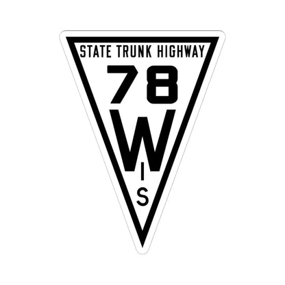 WIS 78 1919 (Wisconsin) (Road Sign) STICKER Vinyl Kiss-Cut Decal 6 Inch White - The Sticker Space