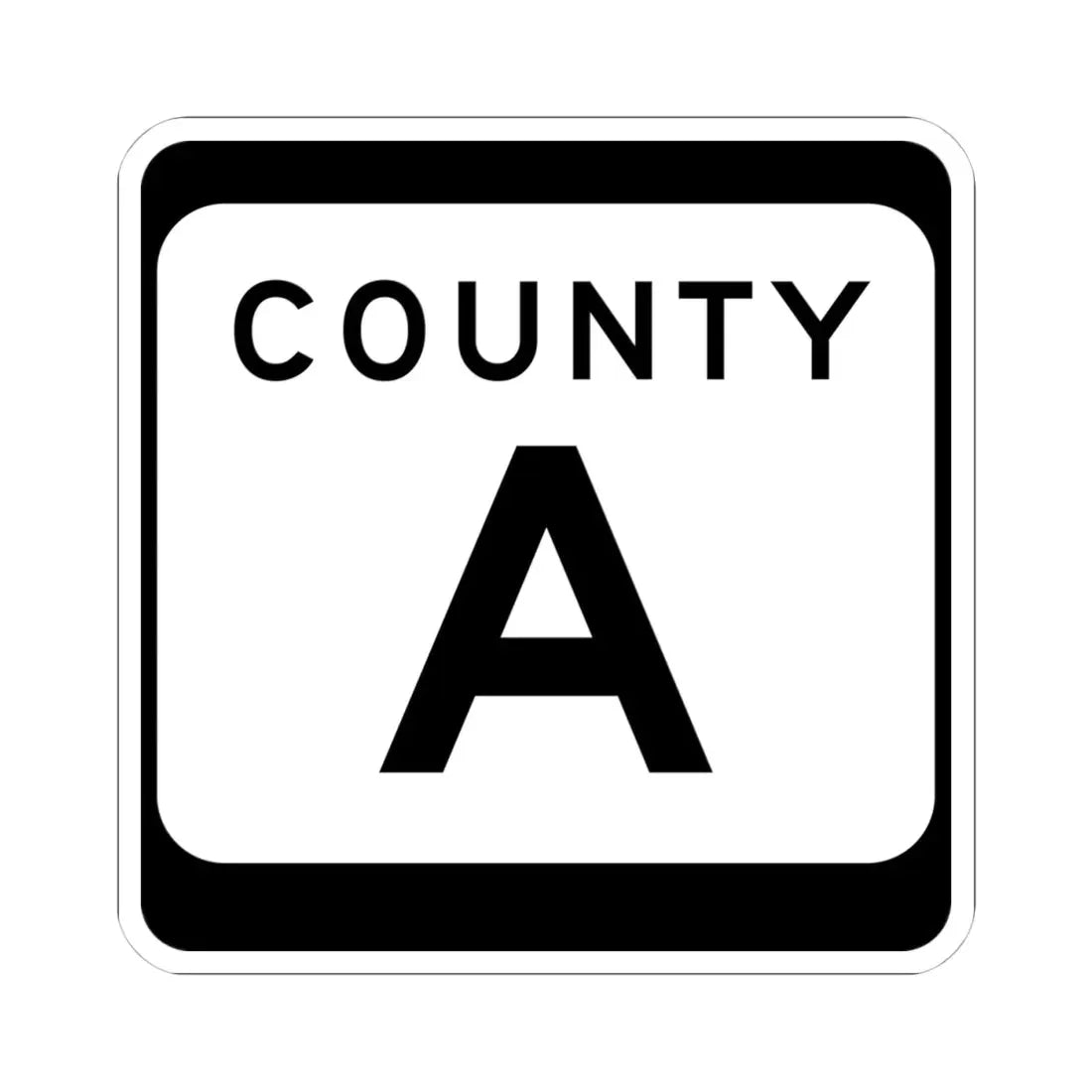 WIS County A (Wisconsin) (Road Sign) STICKER Vinyl Kiss-Cut Decal 4 Inch White - The Sticker Space