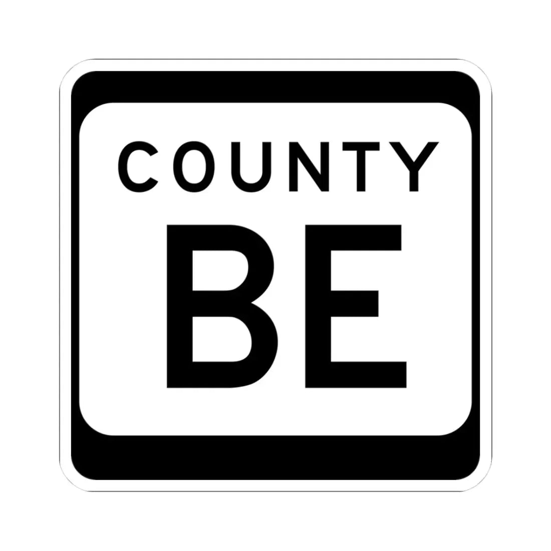 WIS County BE (Wisconsin) (Road Sign) STICKER Vinyl Kiss-Cut Decal 3 Inch White - The Sticker Space