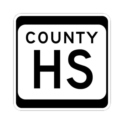 WIS County HS (Wisconsin) (Road Sign) STICKER Vinyl Kiss-Cut Decal 6 Inch White - The Sticker Space