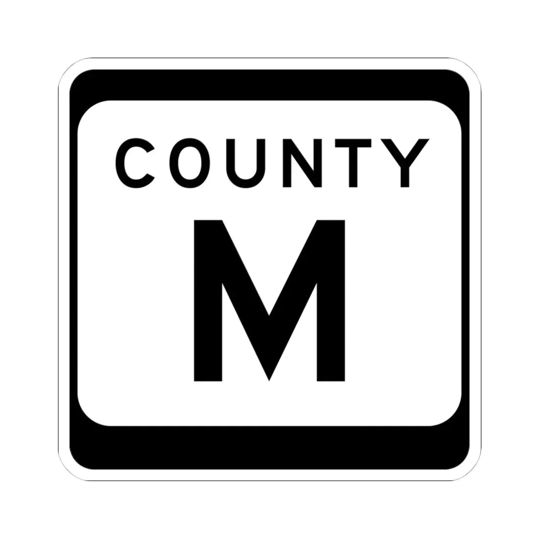 WIS County M (Wisconsin) (Road Sign) STICKER Vinyl Kiss-Cut Decal 4 Inch White - The Sticker Space