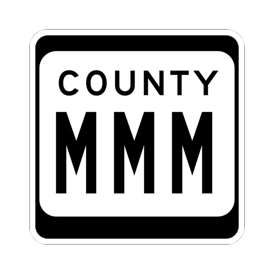 WIS County MMM (Wisconsin) (Road Sign) STICKER Vinyl Kiss-Cut Decal 4 Inch White - The Sticker Space