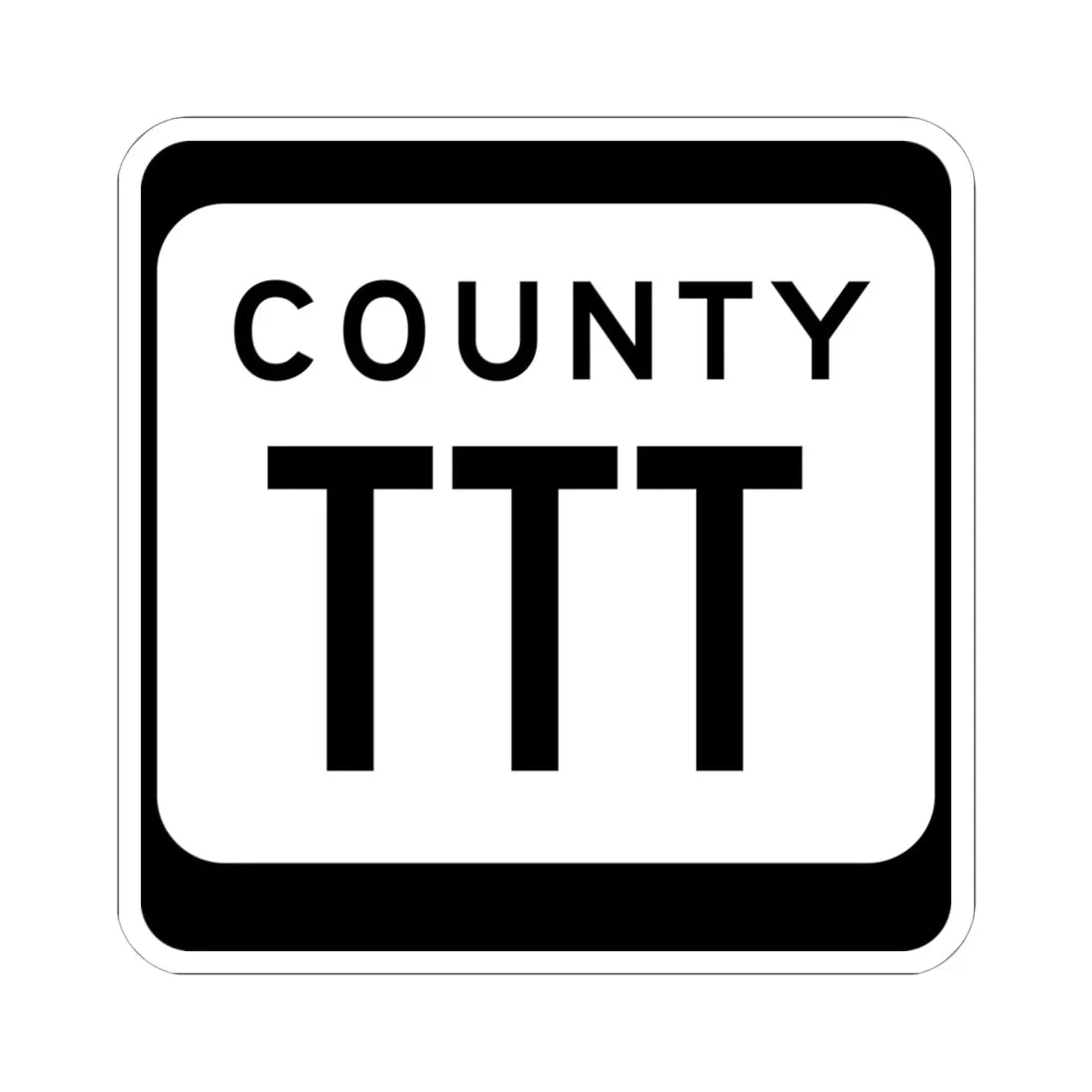 WIS County TTT (Wisconsin) (Road Sign) STICKER Vinyl Kiss-Cut Decal 6 Inch White - The Sticker Space