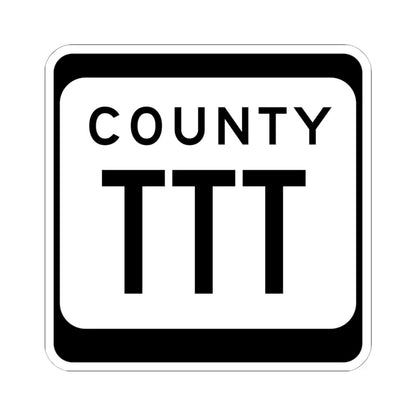 WIS County TTT (Wisconsin) (Road Sign) STICKER Vinyl Kiss-Cut Decal 6 Inch White - The Sticker Space