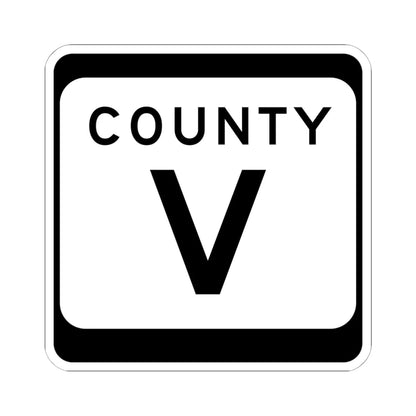 WIS County V (Wisconsin) (Road Sign) STICKER Vinyl Kiss-Cut Decal 6 Inch White - The Sticker Space