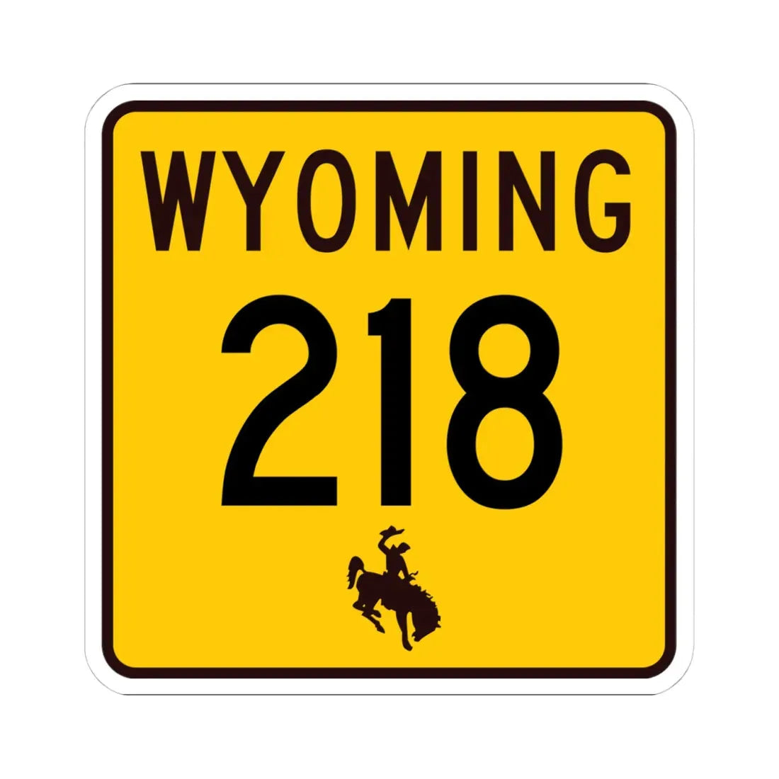 WY-218 (Wyoming) (Road Sign) STICKER Vinyl Kiss-Cut Decal 4 Inch White - The Sticker Space