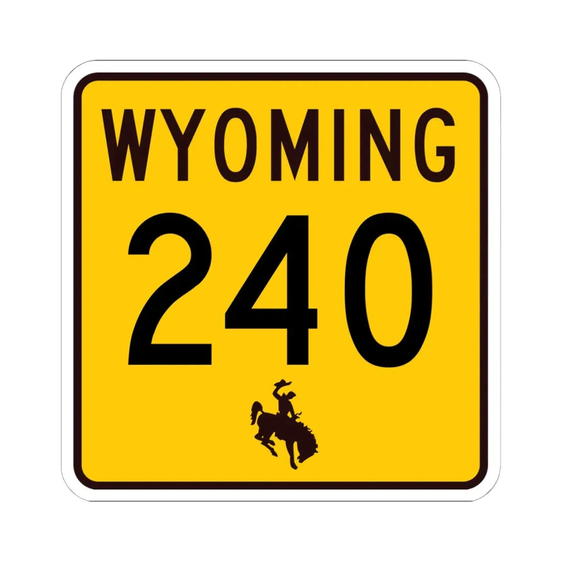 WY-240 (Wyoming) (Road Sign) STICKER Vinyl Kiss-Cut Decal 6 Inch White - The Sticker Space