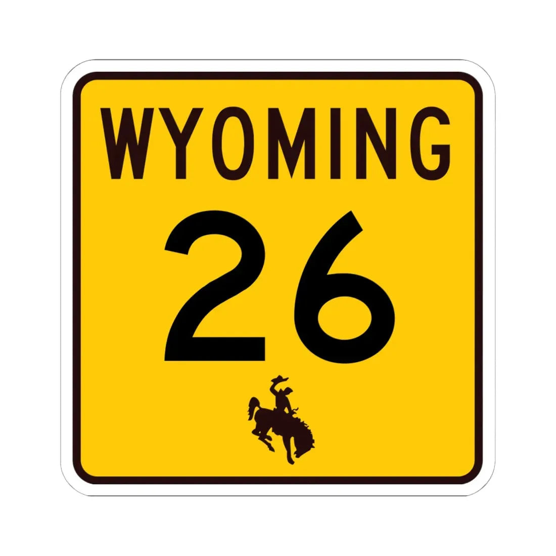 WY-26 (Wyoming) (Road Sign) STICKER Vinyl Kiss-Cut Decal 6 Inch White - The Sticker Space