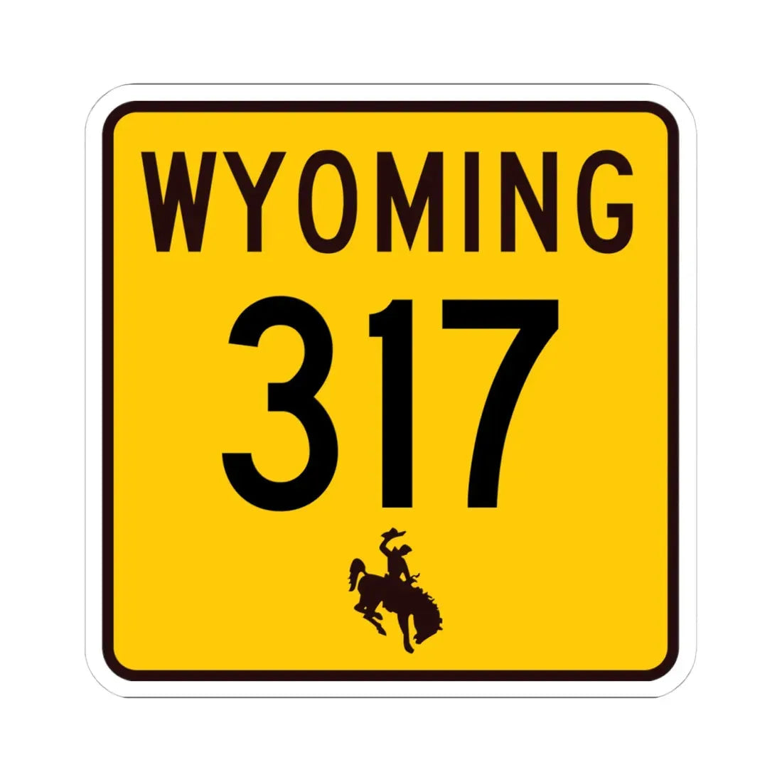 WY-317 (Wyoming) (Road Sign) STICKER Vinyl Kiss-Cut Decal 4 Inch White - The Sticker Space