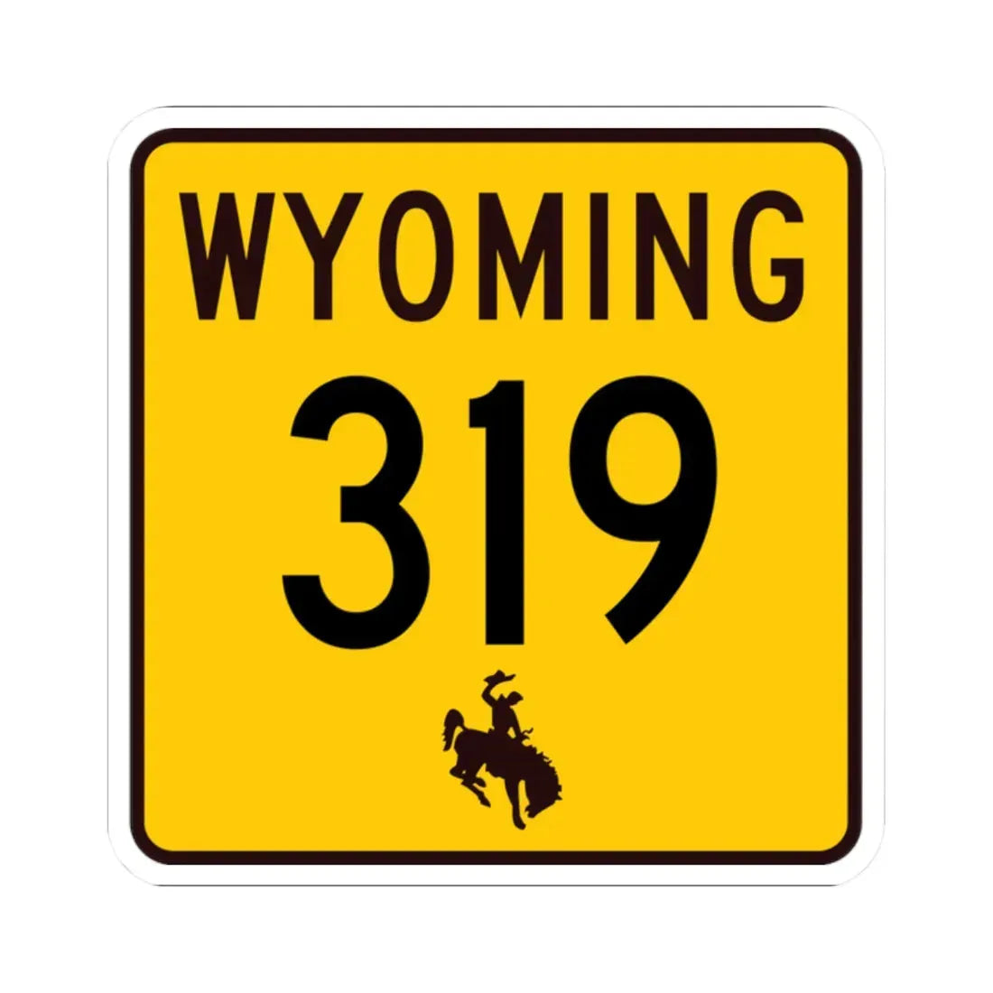WY-319 (Wyoming) (Road Sign) STICKER Vinyl Kiss-Cut Decal - The Sticker Space