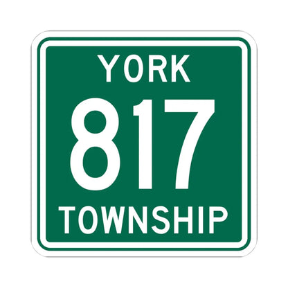 York Township Route 817 Morgan County Ohio (Ohio) (Road Sign) STICKER Vinyl Kiss-Cut Decal 4 Inch White - The Sticker Space
