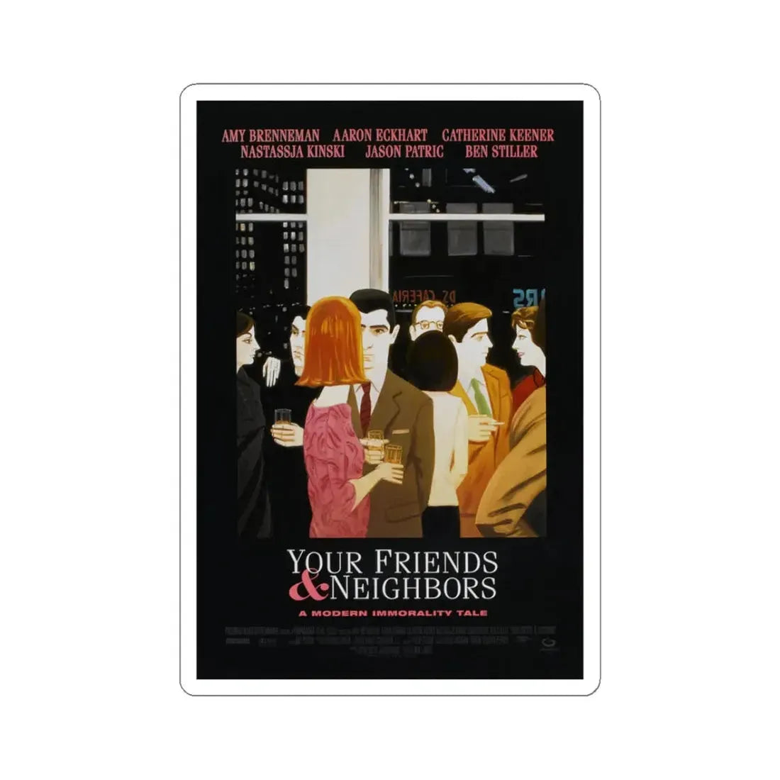 Your Friends & Neighbors 1998 Movie Poster - STICKER Vinyl Kiss-Cut Decal 3 Inch White - The Sticker Space