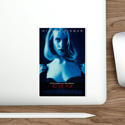 To Die For 1995 Movie Poster STICKER Vinyl Die-Cut Decal-The Sticker Space